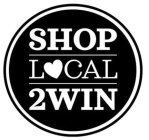 SHOP LOCAL 2WIN