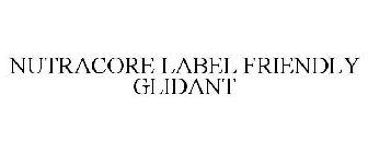 NUTRACORE LABEL FRIENDLY GLIDANT