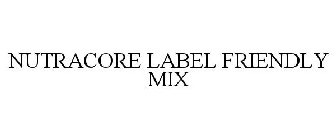 NUTRACORE LABEL FRIENDLY MIX