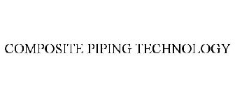 COMPOSITE PIPING TECHNOLOGY