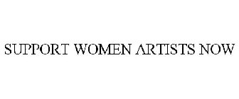 SUPPORT WOMEN ARTISTS NOW
