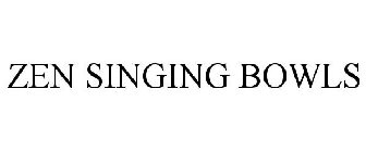 ZEN SINGING BOWLS