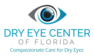 DRY EYE CENTER OF FLORIDA COMPASSIONATE CARE FOR DRY EYESCARE FOR DRY EYES
