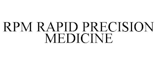 RPM RAPID PRECISION MEDICINE