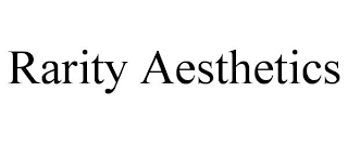 RARITY AESTHETICS