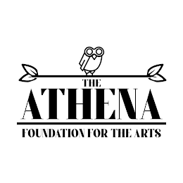 THE ATHENA FOUNDATION FOR THE ARTS
