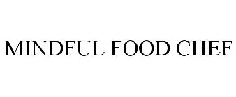 MINDFUL FOOD CHEF