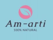 AM-ARTI 100% NATURAL