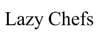 LAZY CHEFS