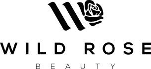 W WILD ROSE BEAUTY
