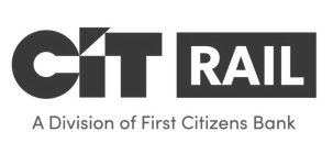CIT RAIL A DIVISION OF FIRST CITIZENS BANK