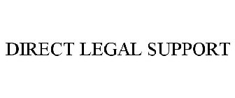 DIRECT LEGAL SUPPORT