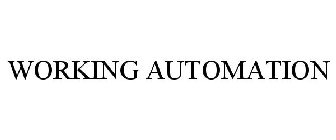 WORKING AUTOMATION