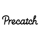 PRECATCH