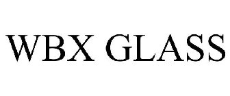 WBX GLASS
