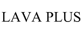 LAVA PLUS