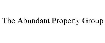 THE ABUNDANT PROPERTY GROUP