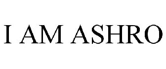 I AM ASHRO