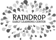 RAINDROP EARLY LEARNING CENTER