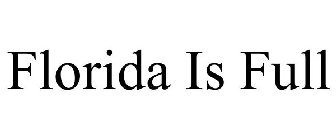 FLORIDA IS FULL
