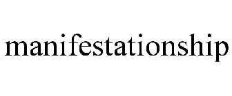 MANIFESTATIONSHIP