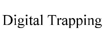 DIGITAL TRAPPING