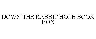 DOWN THE RABBIT HOLE BOOK BOX