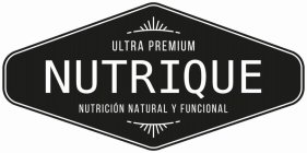ULTRA PREMIUM NUTRIQUE NUTRICIÓN NATURAL Y FUNCIONALY FUNCIONAL