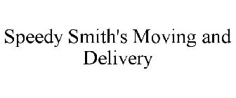 SPEEDY SMITH'S MOVING AND DELIVERY