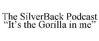 THE SILVERBACK PODCAST 