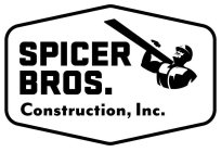 SPICER BROS. CONSTRUCTION, INC.