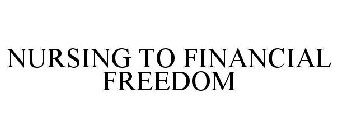 NURSING TO FINANCIAL FREEDOM