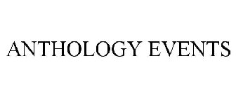 ANTHOLOGY EVENTS