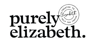 PURELY ELIZABETH. ELIZABETH CREATED TO HELP YOU THRIVE.