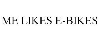 ME LIKES E-BIKES