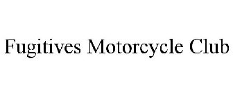 FUGITIVES MOTORCYCLE CLUB