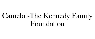 CAMELOT-THE KENNEDY FAMILY FOUNDATION