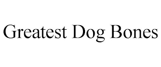 GREATEST DOG BONES
