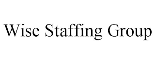 WISE STAFFING GROUP