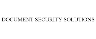 DOCUMENT SECURITY SOLUTIONS