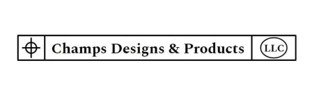 CHAMPS DESIGNS & PRODUCTS LLC