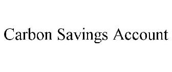 CARBON SAVINGS ACCOUNT