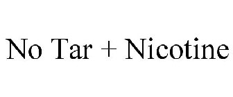 NO TAR + NICOTINE