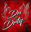 DN -N- DRTY LLC