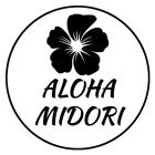 ALOHA MIDORI