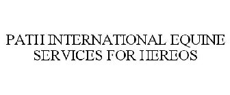 PATH INTERNATIONAL EQUINE SERVICES FOR HEROES