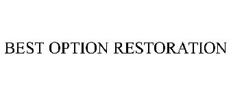 BEST OPTION RESTORATION