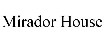 MIRADOR HOUSE