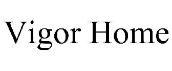 VIGOR HOME