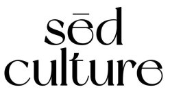 SED CULTURE